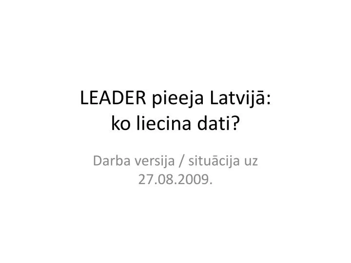 leader pieeja latvij ko liecina dati