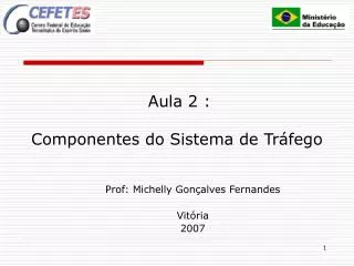 aula 2 componentes do sistema de tr fego