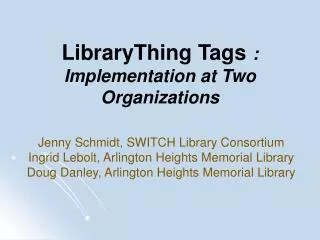 LibraryThing Tags : Implementation at Two Organizations