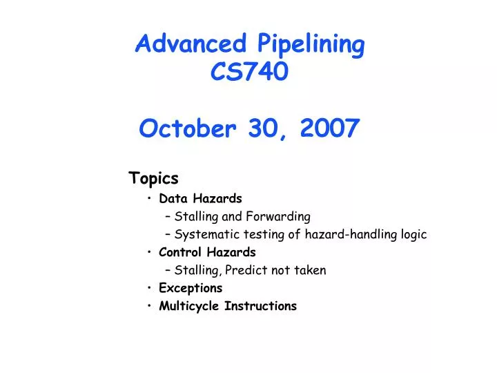advanced pipelining cs740 october 30 2007