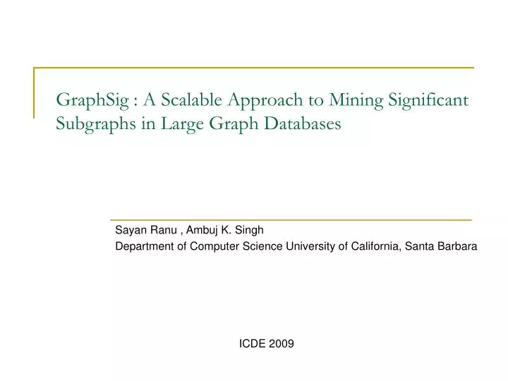 graphsig a scalable approach to mining significant subgraphs in large graph databases