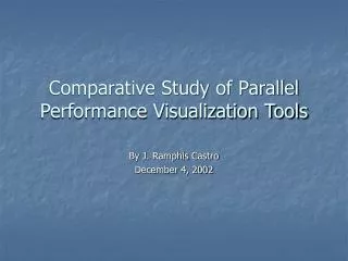 Comparative Study of Parallel Performance Visualization Tools