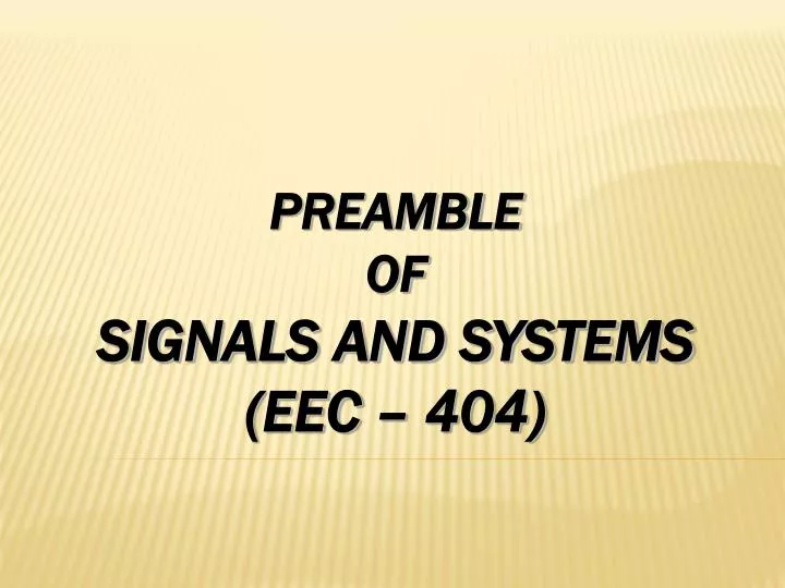 preamble of signals and systems eec 404