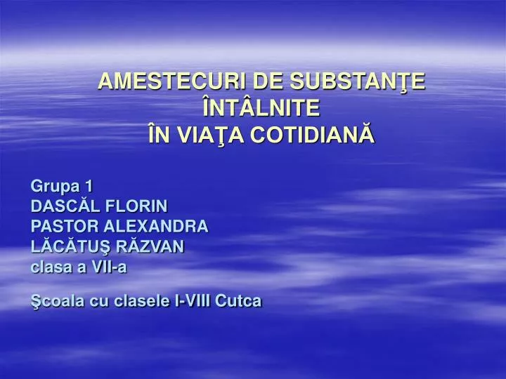 amestecuri de substan e nt lnite n via a cotidian