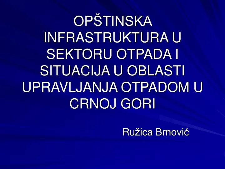 op tinska infrastruktura u sektoru otpada i situacija u oblasti upravljanja otpadom u crnoj gori