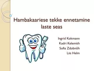 hambakaariese tekke ennetamine laste seas