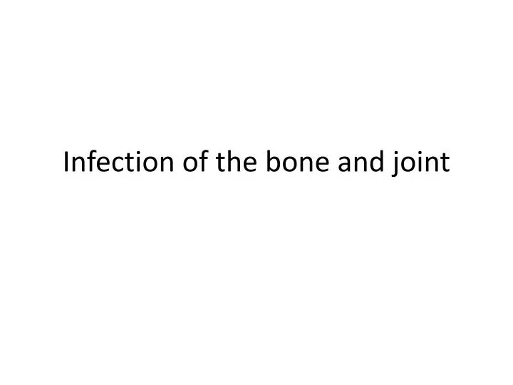 infection of the bone and joint