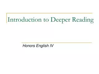Introduction to Deeper Reading