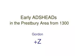 Early ADSHEADs in the Prestbury Area from 1300