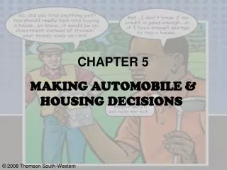 CHAPTER 5 MAKING AUTOMOBILE &amp; HOUSING DECISIONS