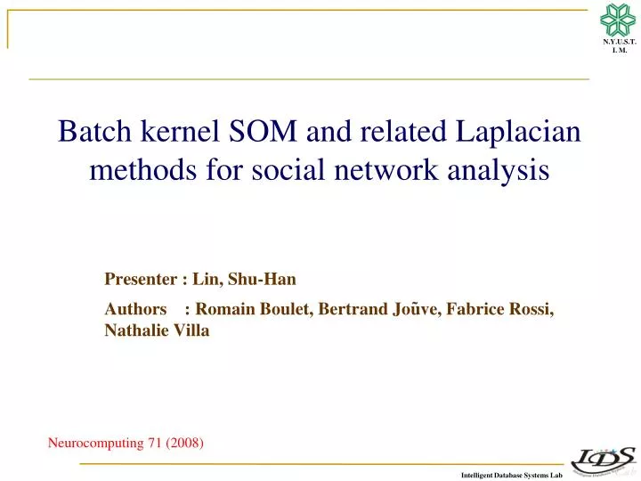 batch kernel som and related laplacian methods for social network analysis