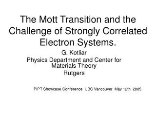 The Mott Transition and the Challenge of Strongly Correlated Electron Systems.