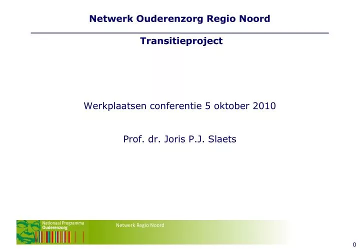 netwerk ouderenzorg regio noord transitieproject
