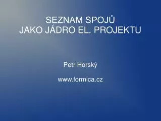 seznam spoj jako j dro el projektu