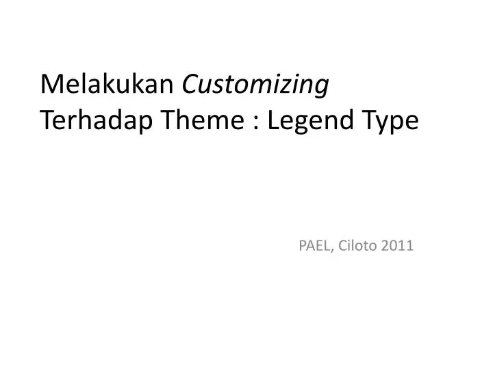 melakukan customizing terhadap theme legend type