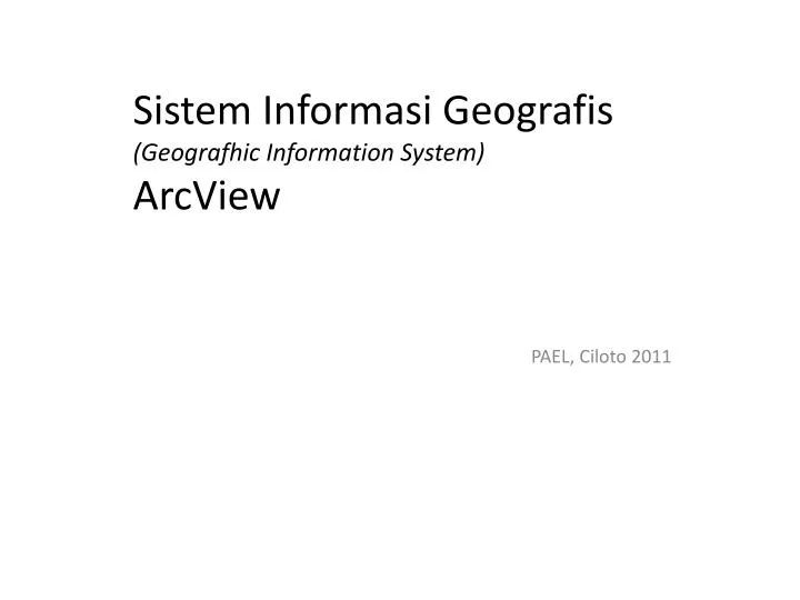 sistem informasi geografis geografhic information system arcview