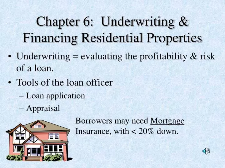 chapter 6 underwriting financing residential properties