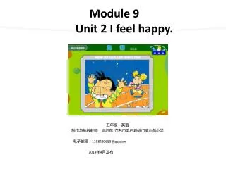 Module 9 Unit 2 I feel happy.