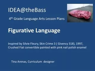 IDEA@theBass 4 th Grade Language Arts Lesson Plans Figurative Language