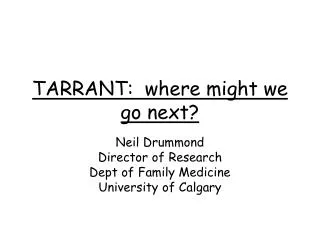 TARRANT: where might we go next?