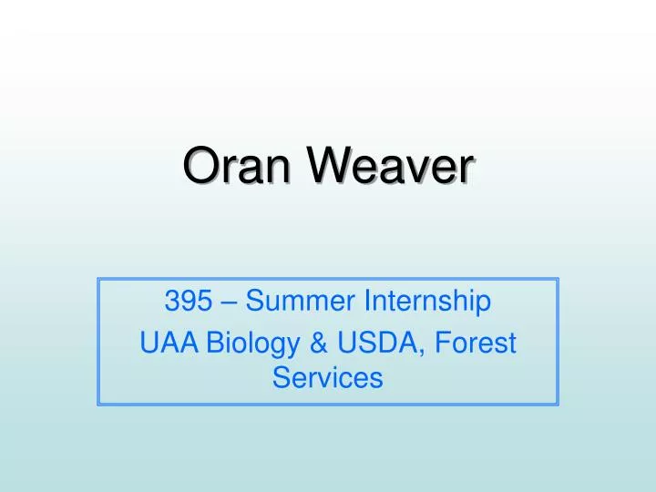 oran weaver