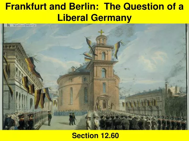 frankfurt and berlin the question of a liberal germany