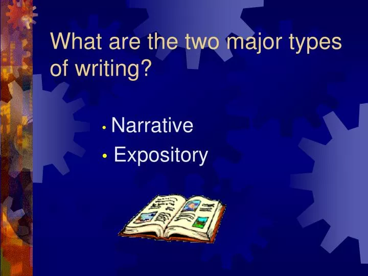 what are the two major types of writing