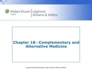 Chapter 18 ? Complementary and Alternative Medicine