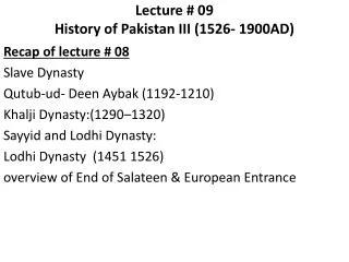 Lecture # 09 History of Pakistan III (1526- 1900AD)