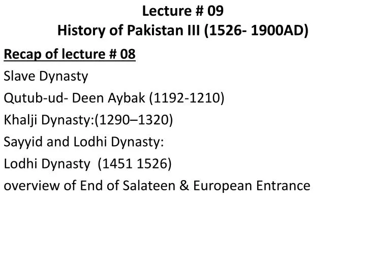 lecture 09 history of pakistan iii 1526 1900ad