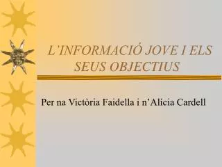 l informaci jove i els seus objectius