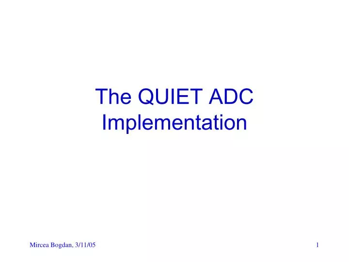the quiet adc implementation