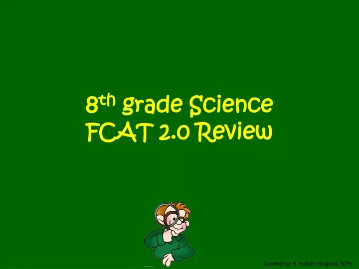 8 th grade science fcat 2 0 review
