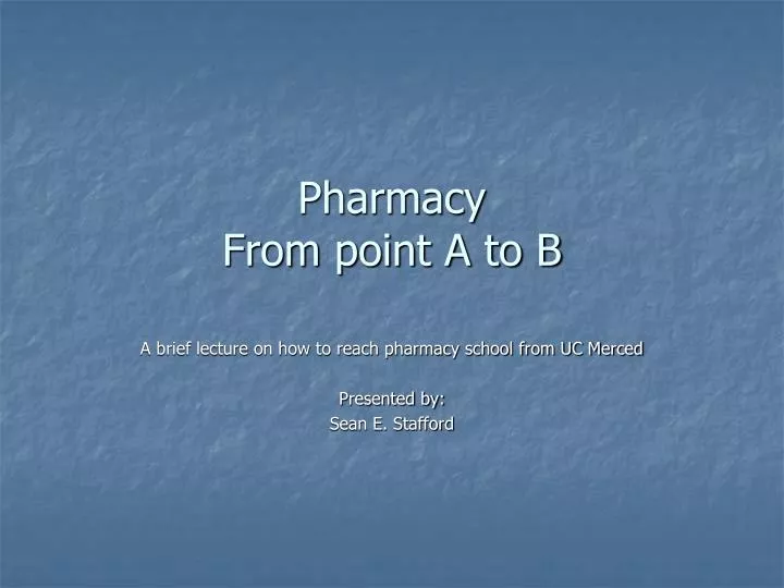 pharmacy from point a to b
