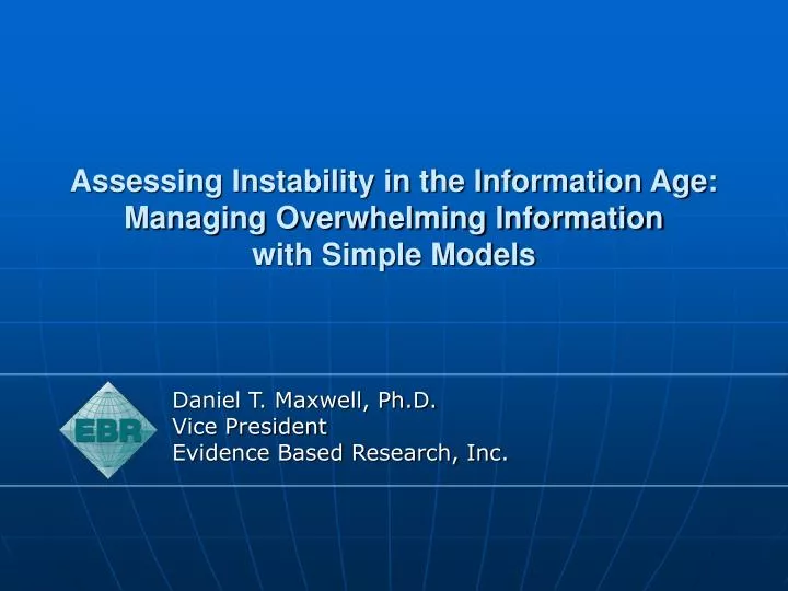 assessing instability in the information age managing overwhelming information with simple models