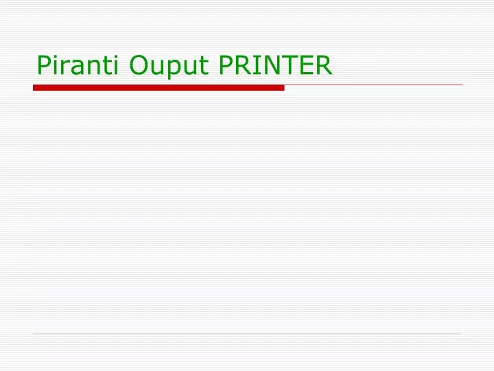 piranti ouput printer