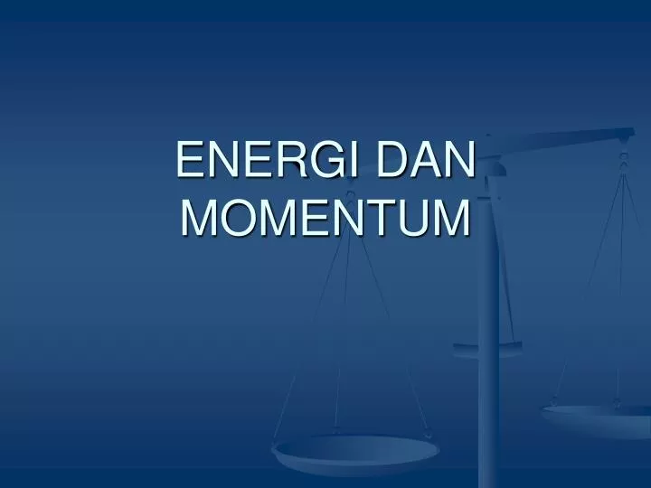 energi dan momentum