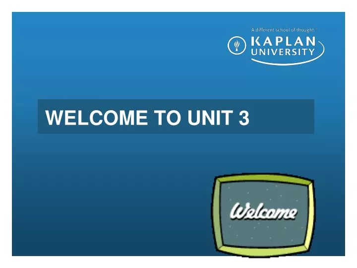 welcome to unit 3