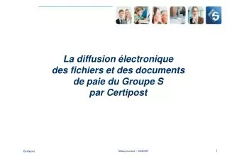 La diffusion électronique des fichiers et des documents de paie du Groupe S par Certipost