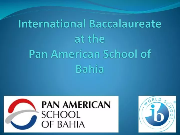 international baccalaureate at the pan american school of bahia