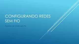 configurando redes sem fio