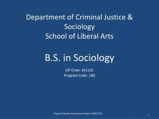 Department of Criminal Justice &amp; Sociology School of Liberal Arts