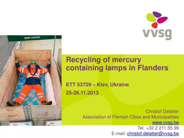 recycling of mercury containing lamps in flanders ett 53729 kiev ukraine 25 26 11 2013