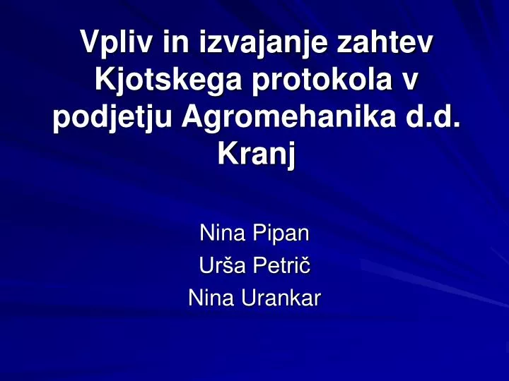 vpliv in izvajanje zahtev kjotskega protokola v podjetju agromehanika d d kranj