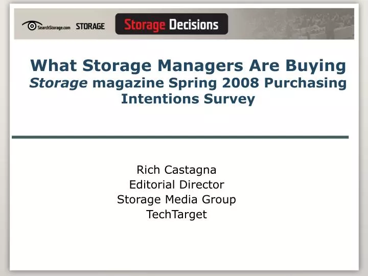 what storage managers are buying storage magazine spring 2008 purchasing intentions survey