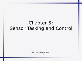 chapter 5 sensor tasking and control