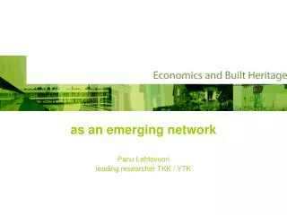 as an emerging network Panu Lehtovuori leading researcher TKK / YTK