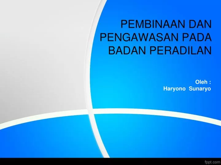 pembinaan dan pengawasan pada badan peradilan