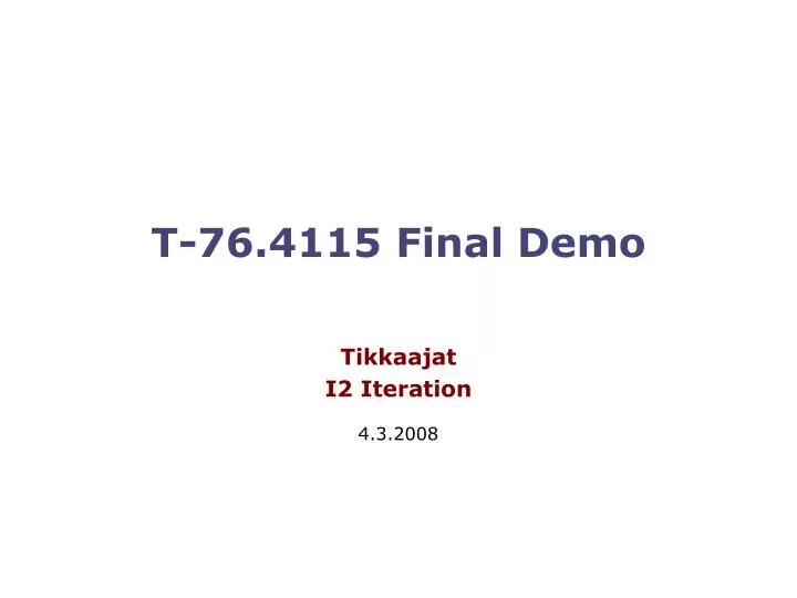 t 76 4115 final demo