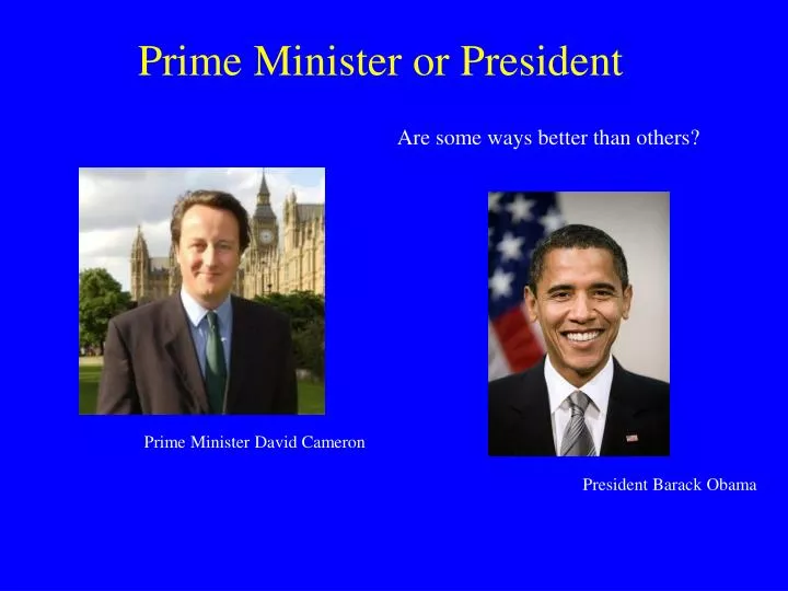 prime minister or president